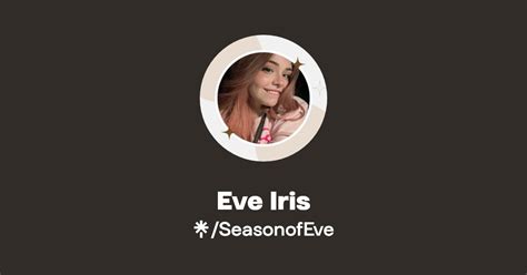 eve iris of|seasonofeve tiktok.